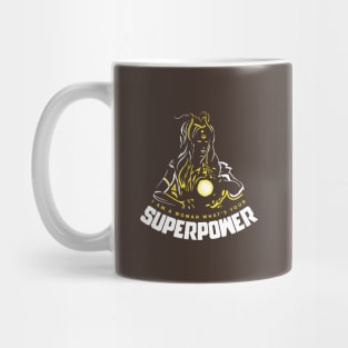 I Am A Woman What's Your Superpower Mug